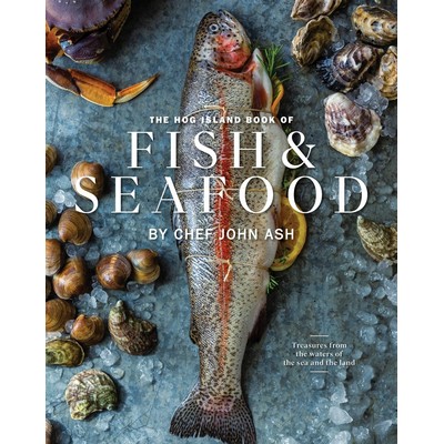 The Hog Island Book of Fish & Seafood (Culinary Treasures from Our Waters)